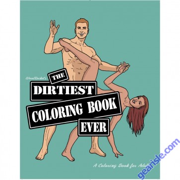 The Dirtiest Coloring Book Ever For Adults 24 High Quality Pages